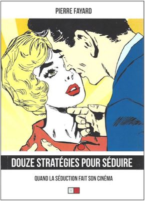 DOUZE STRATEGIES POUR SEDUIRE