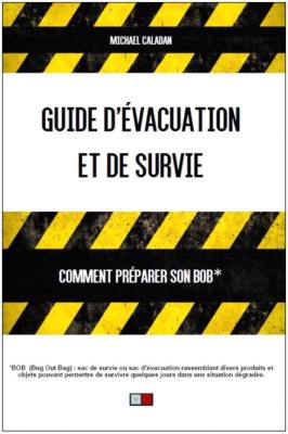 GUIDE D’EVACUATION ET DE SURVIE