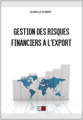 GESTION DES RISQUES FINANCIERS A L'EXPORT